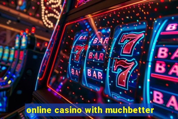 online casino with muchbetter