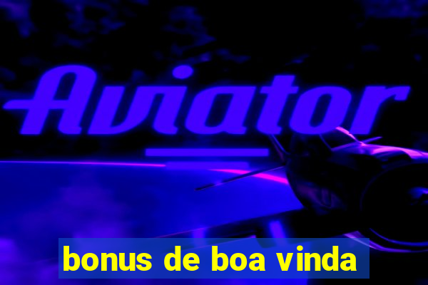 bonus de boa vinda