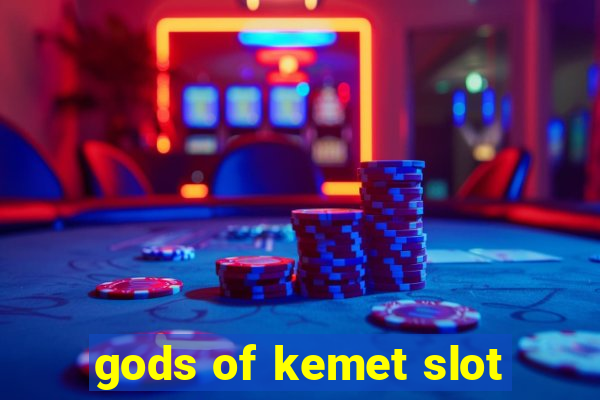 gods of kemet slot