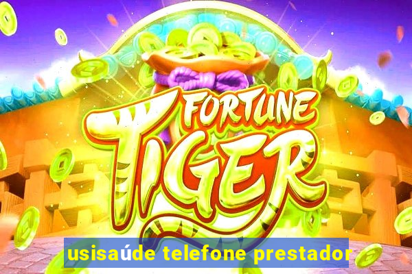 usisaúde telefone prestador