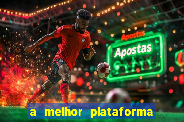 a melhor plataforma de jogo