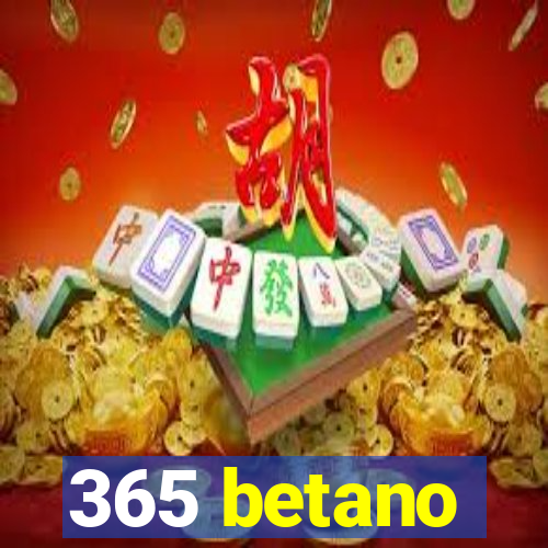 365 betano