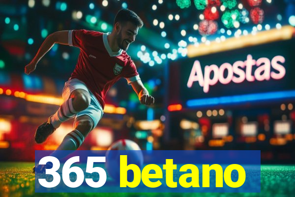 365 betano