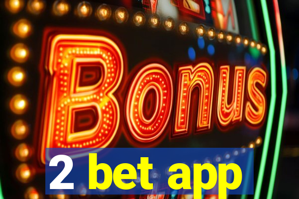 2 bet app