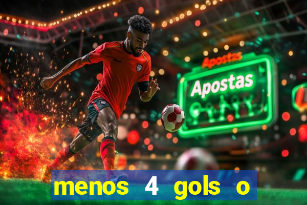 menos 4 gols o que significa