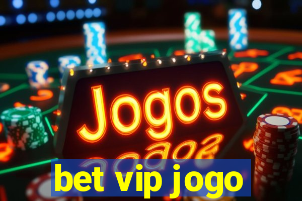 bet vip jogo