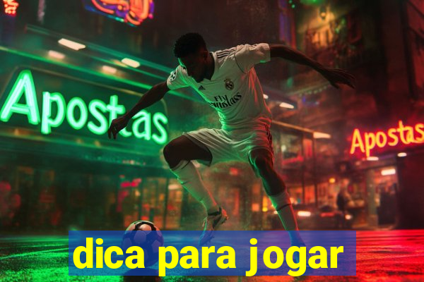 dica para jogar