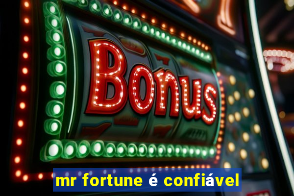 mr fortune é confiável