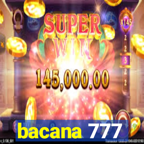 bacana 777