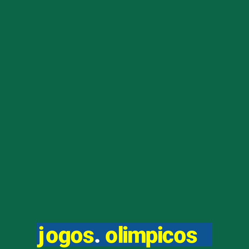 jogos. olimpicos