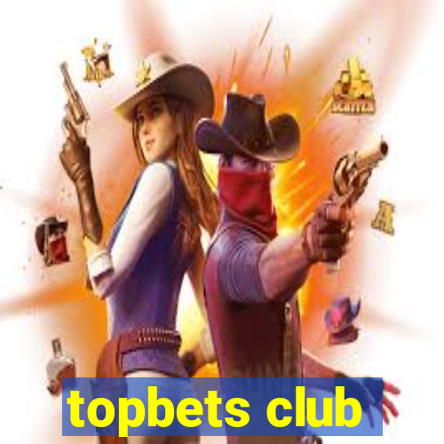 topbets club