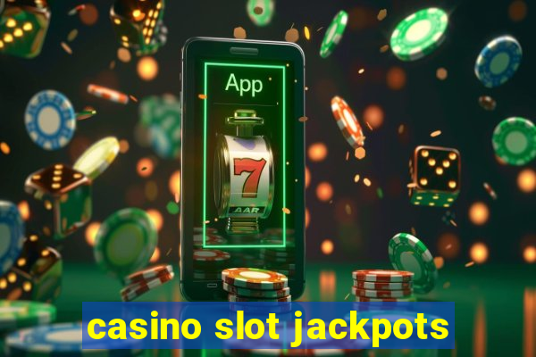 casino slot jackpots