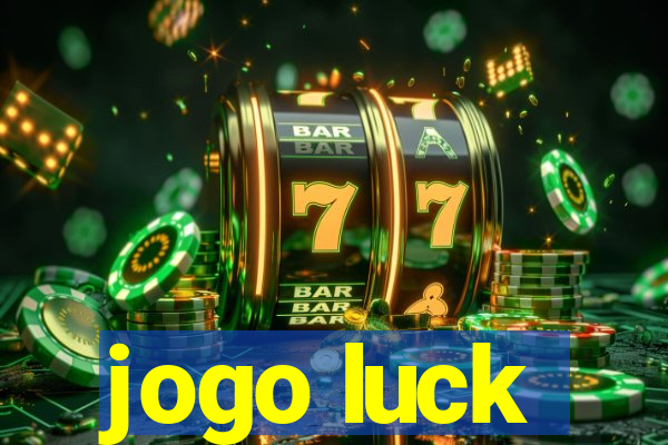 jogo luck