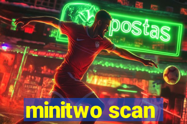 minitwo scan