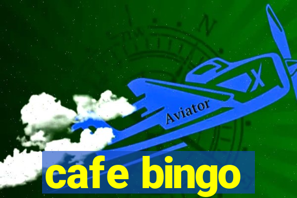 cafe bingo