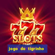 jogo do tigrinho fortune tiger demo