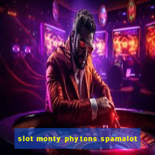 slot monty phytons spamalot