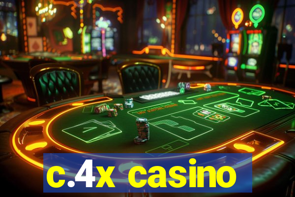 c.4x casino