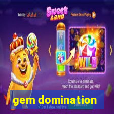 gem domination