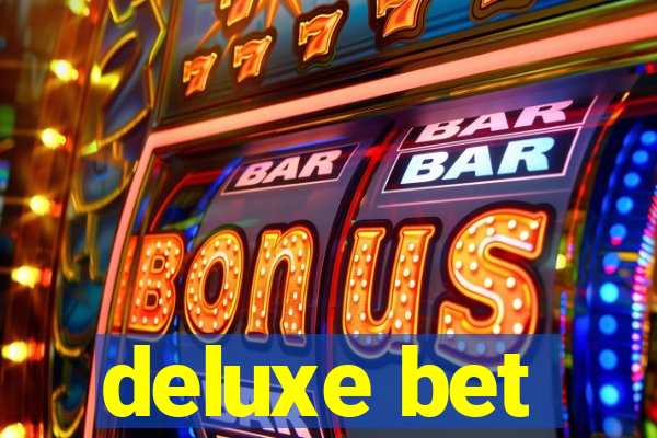 deluxe bet