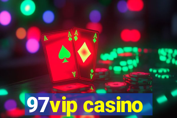 97vip casino