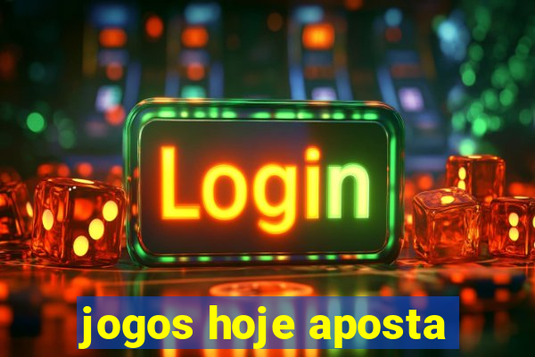 jogos hoje aposta