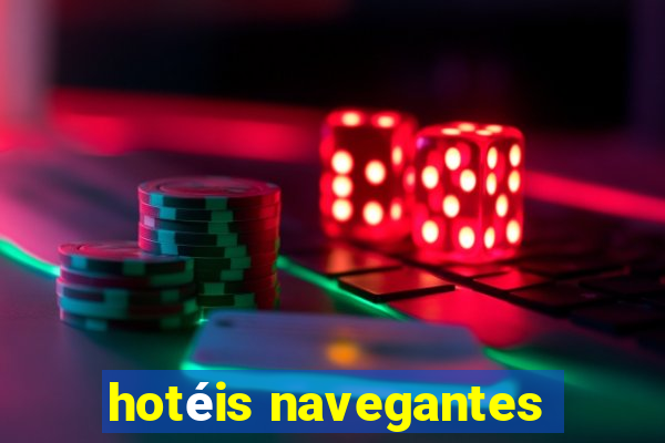 hotéis navegantes