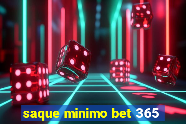 saque minimo bet 365