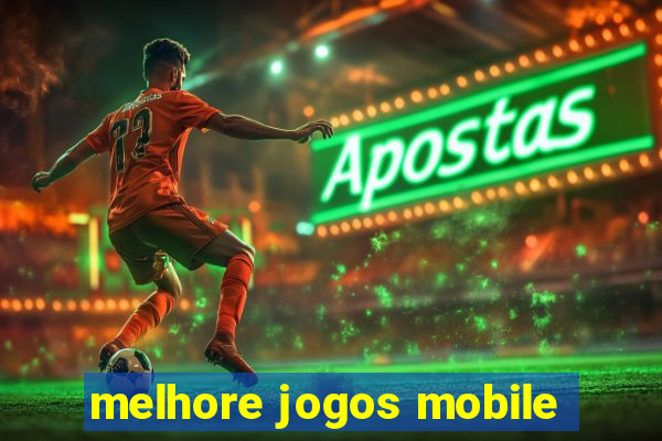 melhore jogos mobile