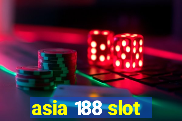 asia 188 slot