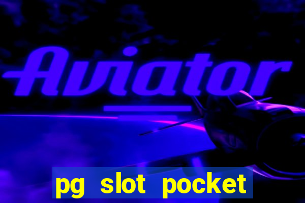 pg slot pocket games soft