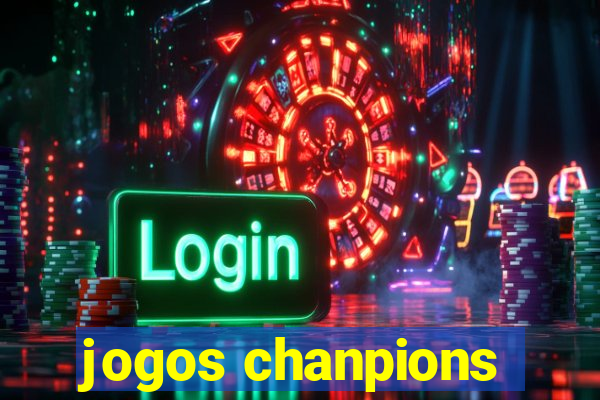 jogos chanpions