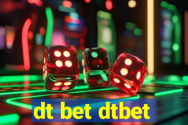 dt bet dtbet