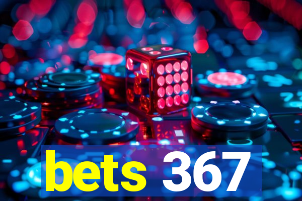 bets 367