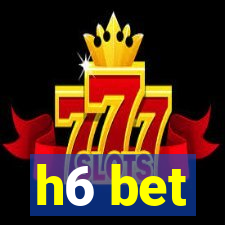 h6 bet