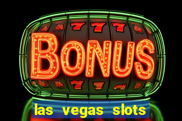 las vegas slots casino gratis