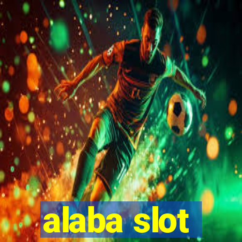 alaba slot