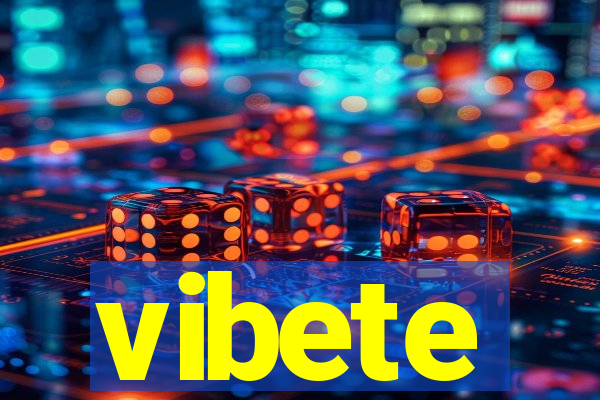 vibete