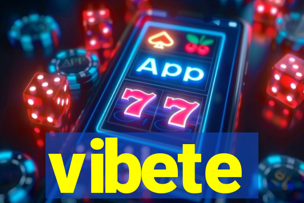 vibete