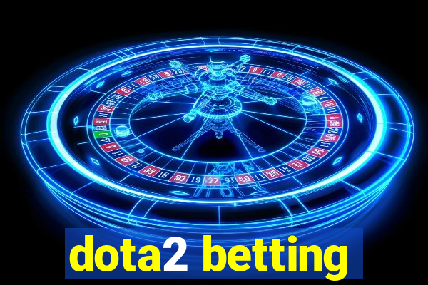 dota2 betting