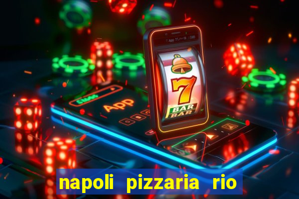 napoli pizzaria rio das pedras