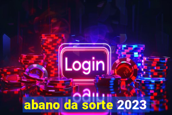 abano da sorte 2023