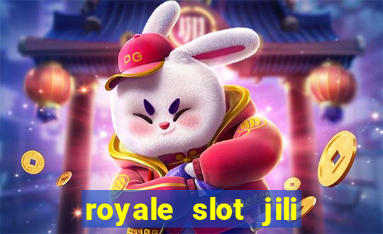 royale slot jili 777 club