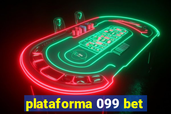 plataforma 099 bet