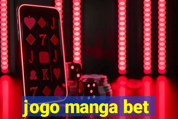 jogo manga bet