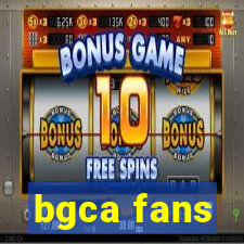 bgca fans