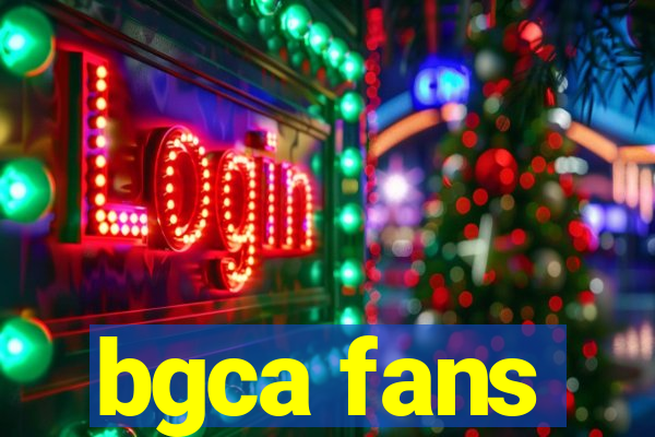 bgca fans