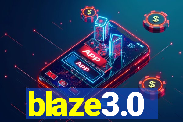 blaze3.0