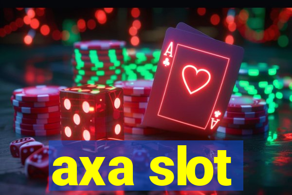 axa slot