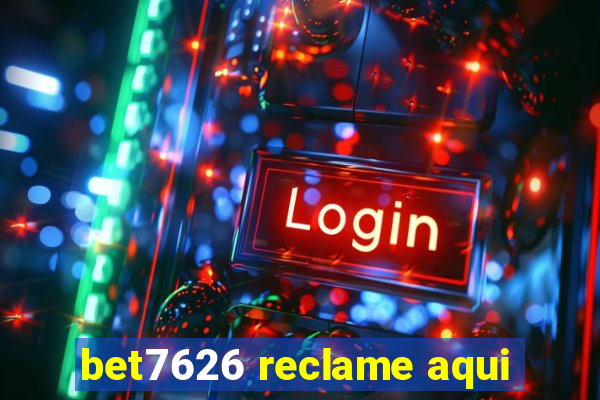 bet7626 reclame aqui